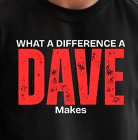 What a Difference a Dave Makes T-shirt | Gift Tee for Dave or David M