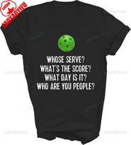 Funny Pickleball Whose Serve Whats The Score League Pickleball Team Unisex Cotton Shirt Gift Women Men Graphic T Shirts S