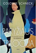 Paryžiaus trilogija - Colombe Schneck