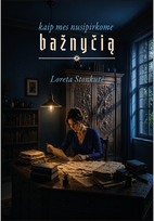 Kaip mes nusipirkome bažnyčią - Loreta Stonkutė