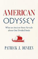 American Odyssey: What an Ancient Story Reveals about Our Divided Souls