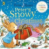 Peter Rabbit: Peter's Snowy Christmas: A Touch-and-Feel Book