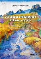 Occupation and Migration in Eastern Europe: How Citizens Are Forced into Exile and Shaped by New Realities-Reports, Essays, Articles, 2014-25