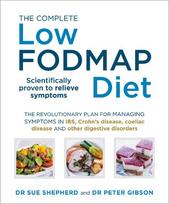 Complete Low-FODMAP Diet: The revolutionary plan for managing symptoms in IBS, Crohn's disease, coeliac disease and other digestive disorders