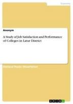 A Study of Job Satisfaction and Performance of Colleges in Latur District