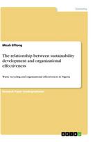 The relationship between sustainability development and organizational effectiveness: Waste recycling and organizational effectiveness in Nigeria