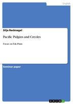Pacific Pidgins and Creoles: Focus on Tok Pisin