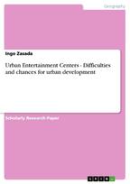 Urban Entertainment Centers -  Difficulties and chances for urban development