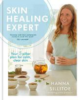 Skin Healing Expert: Your 5 pillar plan to calm psoriasis, eczema and acne and encourage clear skin