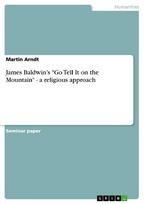 James Baldwin's "Go Tell It on the Mountain" - a religious approach