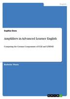 Amplifiers in Advanced Learner English: Comparing the German Components of ICLE and LINDSEI