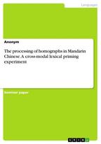 The processing of homographs in Mandarin Chinese. A cross-modal lexical priming experiment