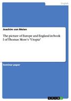The picture of Europe and England in book I of Thomas More's "Utopia"