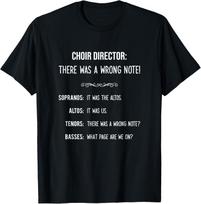 Choir Director Funny Wrong Note Soprano Alto Tenor Bass T-Shirt S