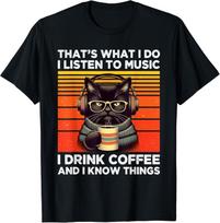 That's What I Do I Listen To Music I Drink Coffee Funny Cat Gift Unisex T-Shirt Mens Womens Tees Top XL