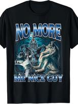 Men's Funny Alpha Wolf No More Mr. Nice Guy Graphic T-Shirt Bold Statement Wolf Pack Design wit XXXXL
