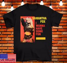 Samantha Fox I Wanna Have Some Fun T Shirt Full Size S-5XL S