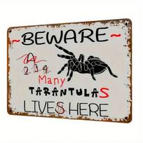 1pc Vintage Beware Of Tarantulas Iron Sign 8x12 Inch Metal Tin Plaque Retro Home Café Garage Decor 20x30