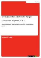 Governance Response to 3.11: Regionalism and Multi-level Governance in Fukushima, Japan