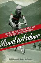 Road to Valour: Gino Bartali - Tour de France Legend and World War Two Hero