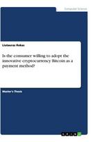 Is the consumer willing to adopt the innovative cryptocurrency Bitcoin as a payment method?