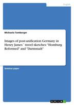 Images of post-unification Germany in Henry James´ travel sketches: "Homburg Reformed" and "Darmstadt"
