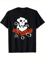 More Dakka Ork Miniature Tabletop Wargaming Waagh T-Shirt Cotton Fun Design XXXXL