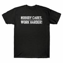 Nobody Cares Work Harder Vintage T-Shirt Gym Fitness Workout Motivational Shirt S
