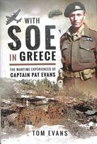 With Soe in Greece: The Wartime Experiences of Captain Pat Evans
