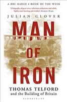 Man of Iron: Thomas Telford and the Building of Britain