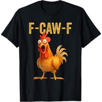 Unisex Funny F-Caw-F Chicken T-Shirt, FCAWF Chicken T-Shirt S