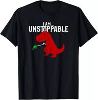 Cute & Funny I Am Unstoppable T-Rex Dinosaur Unisex T-Shirt S