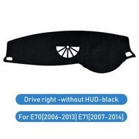 Flannel Car Dashboard Cover Mat for BMW X5 E70 X6 E71 Anti Slip Dashmat Sun Shade RHD black withoutHUD