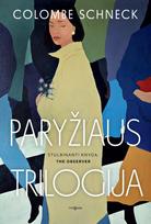 Paryžiaus trilogija - Colombe Schneck