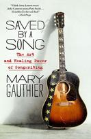 Saved by a Song: The Art and Healing Power of Songwriting