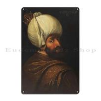 Ottoman Painting Portrait of the Sultan Suleiman the Magnificent Mehmed the Conqueror Metal Plaque Designing Tin Sign Poster 20x30cm（7.8x11.8inch）