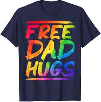 Free Dad Hugs LGBTQ Gay Pride Month Proud Ally Rainbow Flag T-Shirt Unisex T-Shirt M