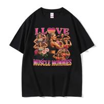 Funny I Love Muscle Mommies T-shirt Gym Fitness Mommy Lifter Meme T Shirts Men Women Fashion Vintage Cotton Short Sleeve T Shirt S juoda