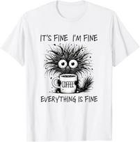 It´s Fine I´m Fine Everything is Fine Cat Funny Coffee T-Shirt XL