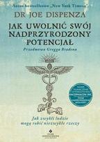 Kaip išlaisvinti savo antgamtinį potencialą Br - Joe Dispenza
