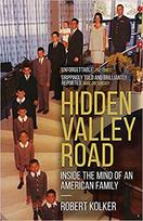 Hidden Valley Road. Inside the Mind of an American Family
