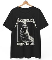 Alcoholica 'Drink 'Em All' T-Shirt: Funny Metal Parody Graphic Tee Unisex B&W S