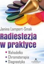 Radiestezija praktikoje - Janina Lampert-Smak