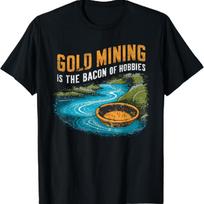 Gold Mining Panning Miner Golds Miners T-Shirt S juoda