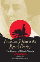 American Goddess at the Rape of Nanking: The Courage of Minnie Vautrin