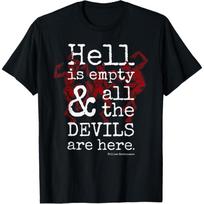 Hell is Empty And All The Devils Are Here - Shakespeare T-Shirt S juoda