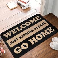 Welcome Just Kidding Please Go Home Doormat Entrance Mat Indoor Kitchen Door Mat Bath Front Floor Door  Bedroom Carpet Rug 40X60CM