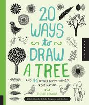 20 Ways to Draw a Tree and 44 Other Nifty Things from Nature: A Sketchbook for Artists, Designers, and Doodlers