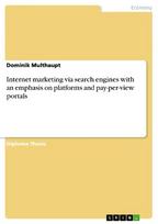 Internet marketing via search engines with an emphasis on platforms and pay-per-view portals