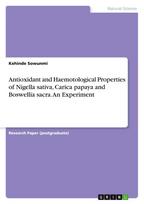 Antioxidant and Haemotological Properties of Nigella sativa, Carica papaya and Boswellia sacra. An Experiment